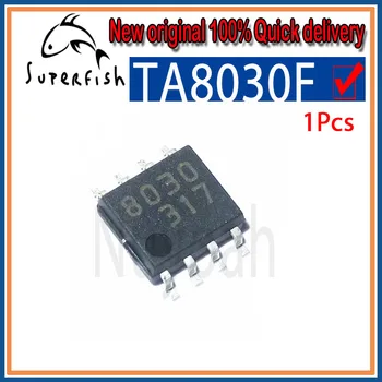 1ШТ 100% новый оригинальный TA8030F TA8030F драйвер чипа SOP-8 с трафаретной печатью 8030 chipWATCHDOG TIMER